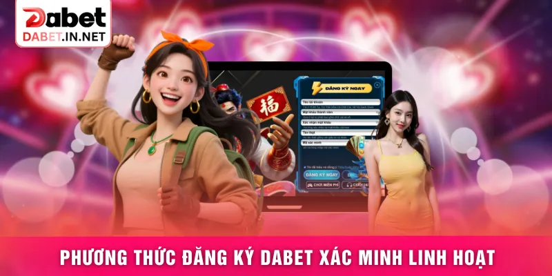 Phương thức đăng ký DABET xác minh linh hoạt