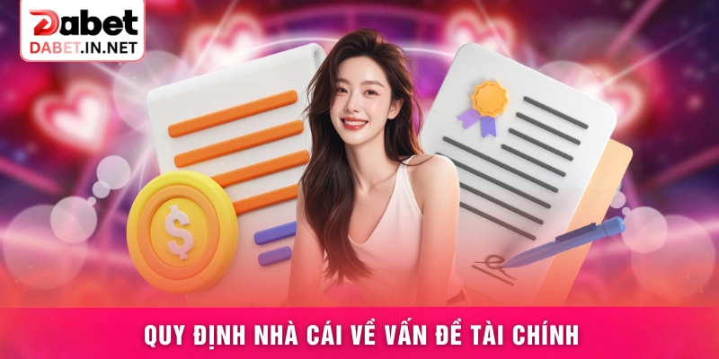 Quy định nhà cái về vấn đề tài chính