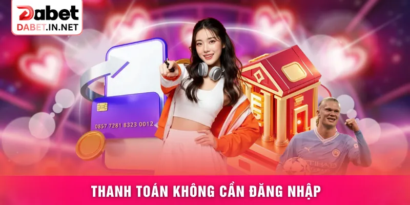 Thanh toán không cần đăng nhập